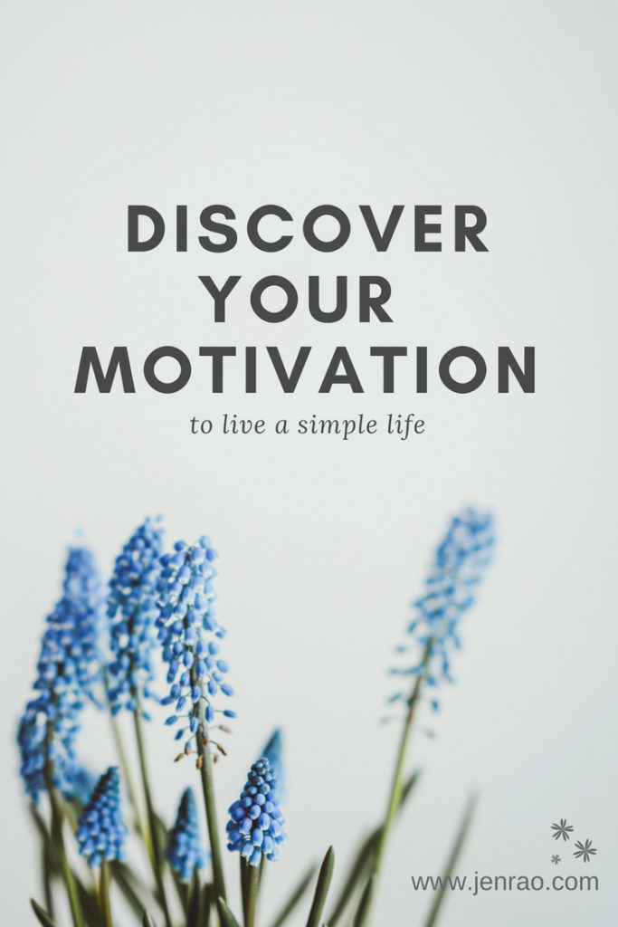 Questions to ask yourself to discover your deep motivation to live a simple life.