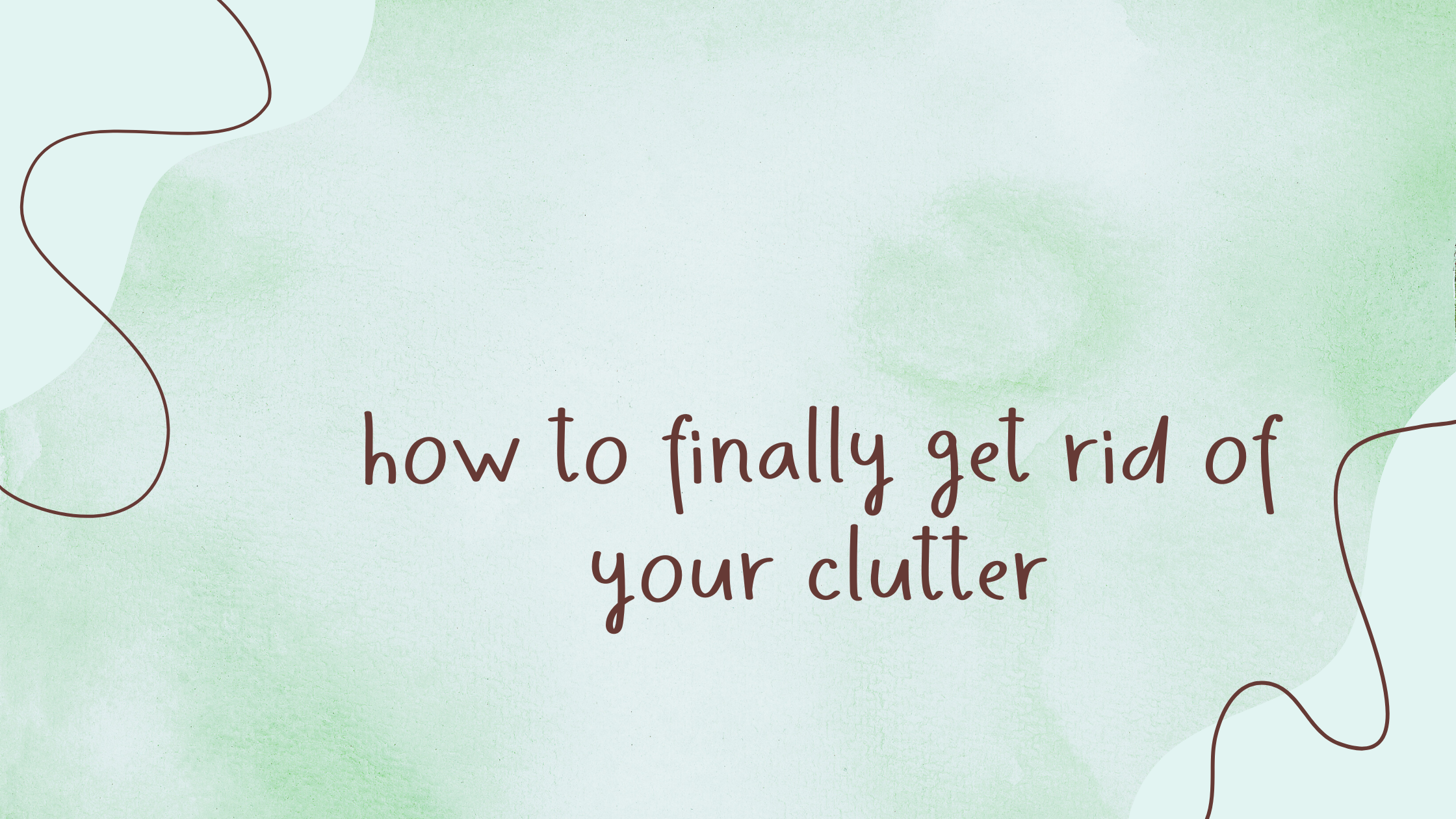 You are currently viewing How to Finally Get Rid Of Your Clutter