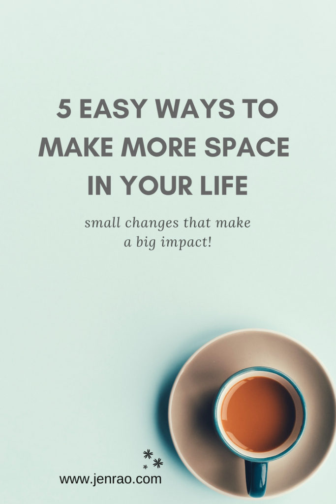 Pinterest graphic for 5 Easy Ways to Make More Space in Your Life