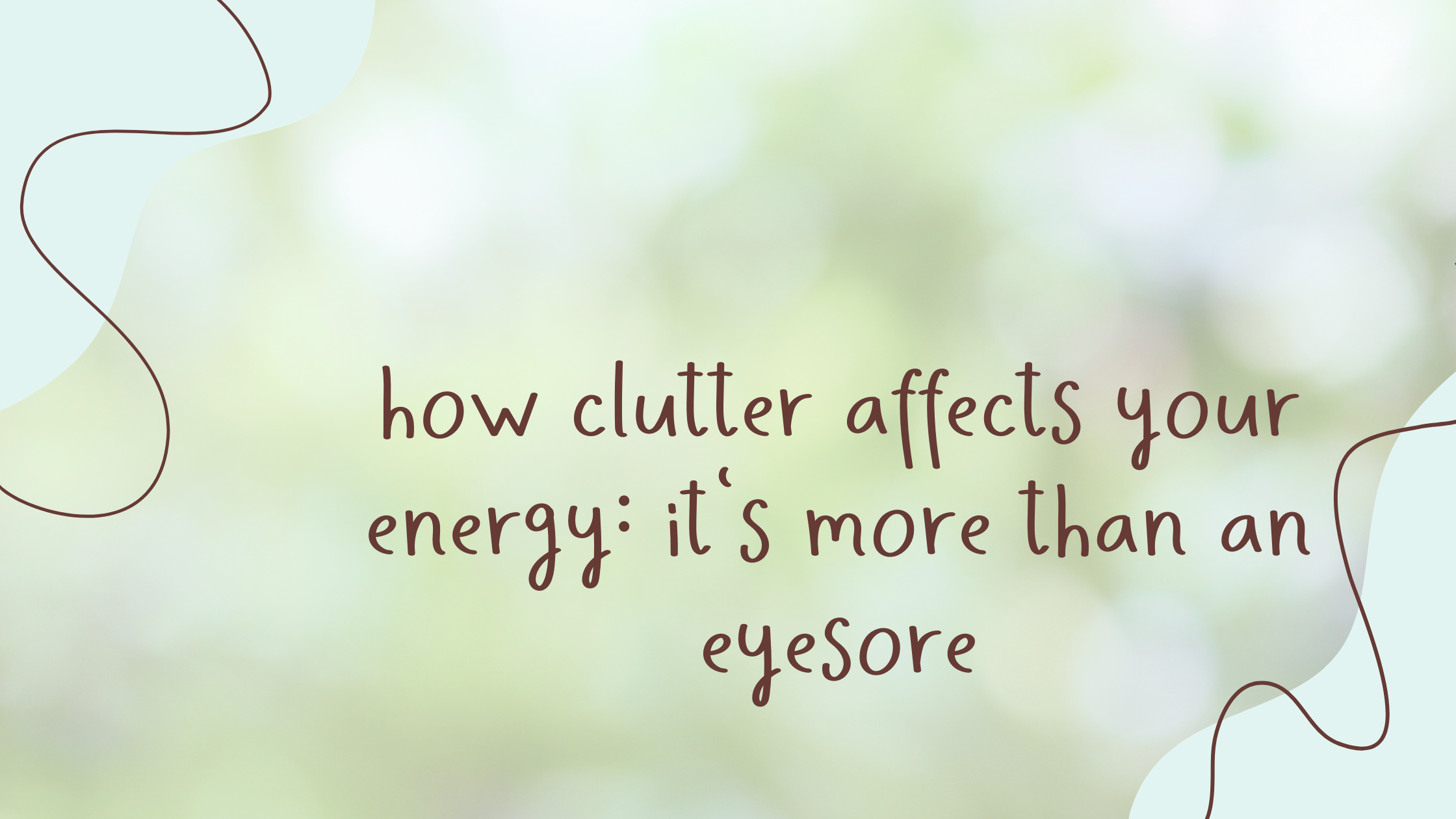 You are currently viewing How Clutter Affects Your Energy: It’s More Than An Eyesore